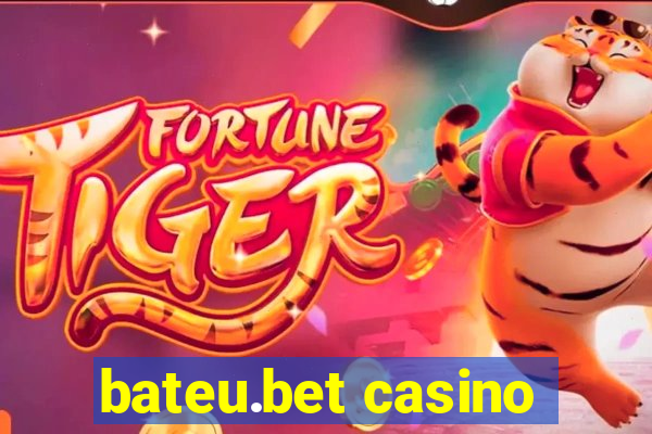 bateu.bet casino